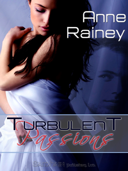 Title details for Turbulent Passions by Anne Rainey - Available